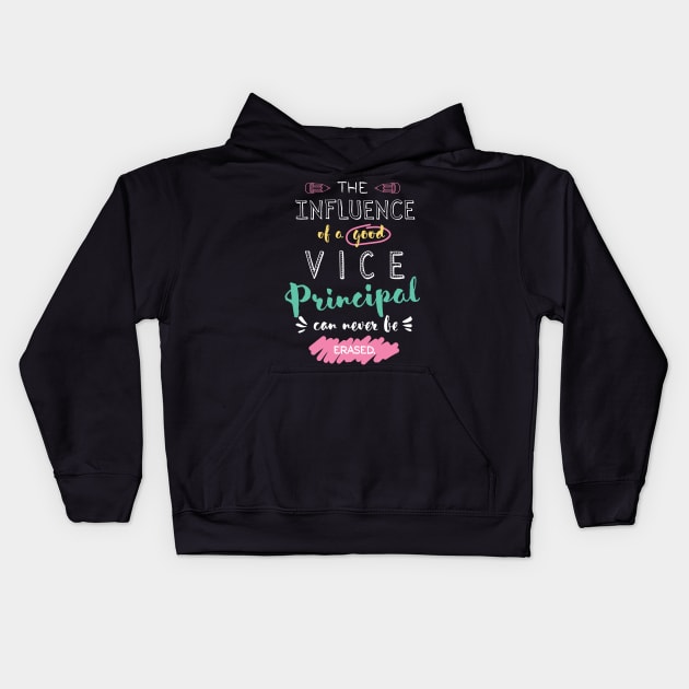 Vice Principal Appreciation Gifts - The influence can never be erased Kids Hoodie by BetterManufaktur